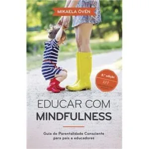 Capa do livro «Educar com Mindfulness», de Mikaela Övén